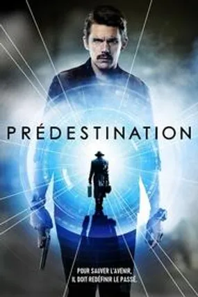 Affiche officielle du film Prédestination (2014) en TrueFrench - HDLight - Regarder en streaming sur GauloisFlix