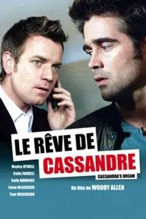 Affiche officielle du film Le Rêve de Cassandre (2007) en TrueFrench - HDLight - Regarder en streaming sur GauloisFlix