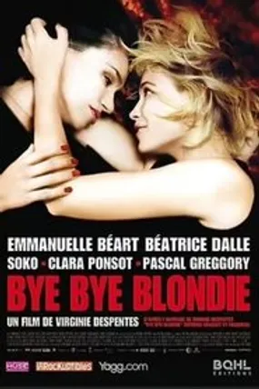 Affiche officielle du film Bye Bye Blondie (2012) en French - DVDRIP - Regarder en streaming sur GauloisFlix