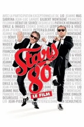 Affiche officielle du film Stars 80 (2012) en French - DVDRIP - Regarder en streaming sur GauloisFlix