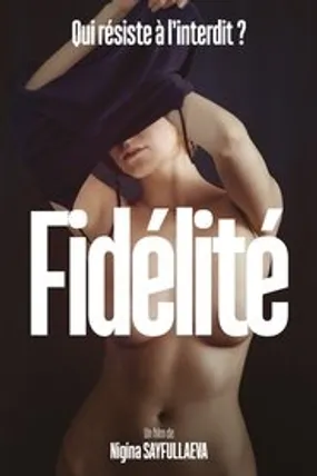 Affiche officielle du film Fidélité (2019) en VOSTFR - HDLight - Regarder en streaming sur GauloisFlix