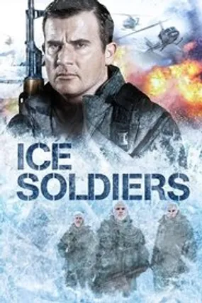 Affiche officielle du film Ice Soldiers (2013) en TrueFrench - DVDRIP - Regarder en streaming sur GauloisFlix