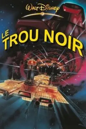 Affiche officielle du film Le Trou Noir (1979) en TrueFrench - HDLight - Regarder en streaming sur GauloisFlix