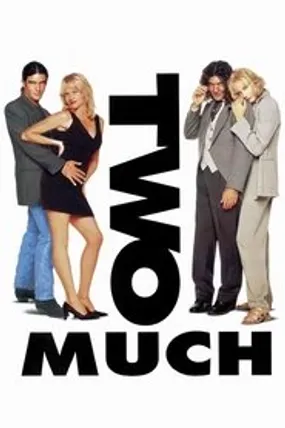 Affiche officielle du film Two much (1995) en French - DVDRIP - Regarder en streaming sur GauloisFlix