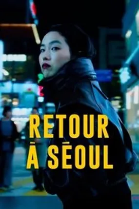 Affiche officielle du film Retour à Séoul (2022) en TrueFrench - HDLight - Regarder en streaming sur GauloisFlix