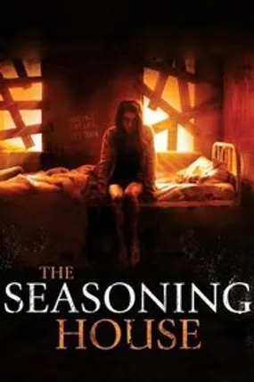 Affiche officielle du film The Seasoning House (2012) en French - HDLight - Regarder en streaming sur GauloisFlix