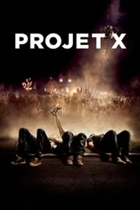 Affiche officielle du film Projet X (2012) en TrueFrench - HDLight - Regarder en streaming sur GauloisFlix