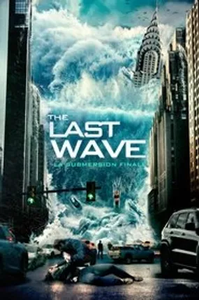 Affiche officielle du film The Last Wave (2023) en TrueFrench - HDLight - Regarder en streaming sur GauloisFlix