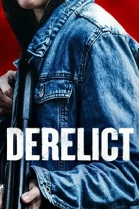 Affiche officielle du film Derelict (2024) en VOSTFR - HDLight - Regarder en streaming sur GauloisFlix
