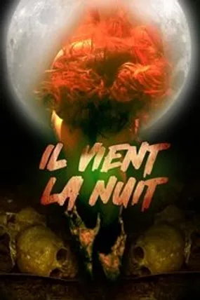 Affiche officielle du film Il vient la nuit (2022) en TrueFrench - HDLight - Regarder en streaming sur GauloisFlix