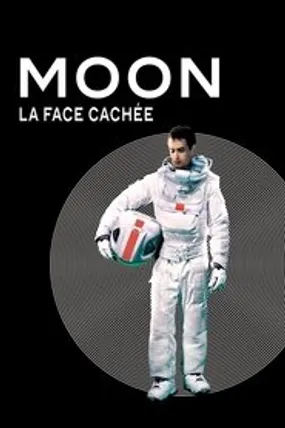 Affiche officielle du film Moon (2009) en TrueFrench - HDLight - Regarder en streaming sur GauloisFlix
