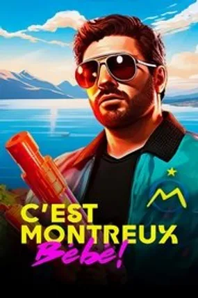 Affiche officielle du film C'est Montreux bébé ! (De Pagnol à Jul) (2024) en French - HDLight - Regarder en streaming sur GauloisFlix