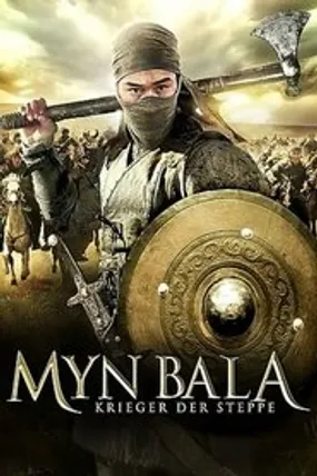 Affiche officielle du film Myn Bala, les Guerriers de la steppe (2012) en TrueFrench - HDLight - Regarder en streaming sur GauloisFlix