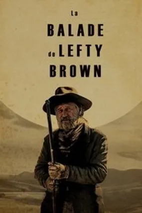 Affiche officielle du film La Balade de Lefty Brown (2017) en French - Regarder en streaming sur GauloisFlix