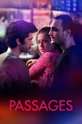 Affiche officielle du film Passages (2023) en TrueFrench - HDLight - Regarder en streaming sur GauloisFlix