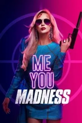 Affiche officielle du film Me You Madness (2021) en French - HDLight - Regarder en streaming sur GauloisFlix