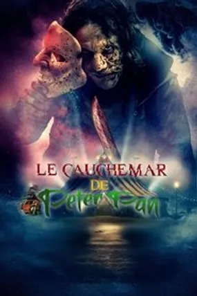 Affiche officielle du film Peter Pan's Neverland Nightmare (2025) en TrueFrench - HDLight - Regarder en streaming sur GauloisFlix