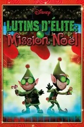 Affiche officielle du film Lutins d'élite : Mission Noël (2009) en French - HDLight - Regarder en streaming sur GauloisFlix