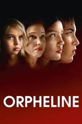 Affiche officielle du film Orpheline (2017) en TrueFrench - HDLight - Regarder en streaming sur GauloisFlix