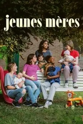 Affiche officielle du film Jeunes mères (2025) en TrueFrench - HDLight - Regarder en streaming sur GauloisFlix