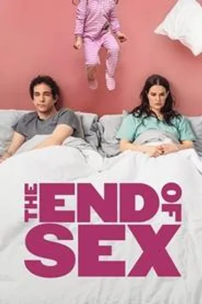 Affiche officielle du film The End of Sex (2023) en French - Bdrip LD - Regarder en streaming sur GauloisFlix