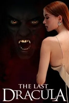Affiche officielle du film The Last Dracula (2022) en TrueFrench - HDLight - Regarder en streaming sur GauloisFlix