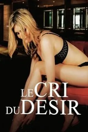 Affiche officielle du film Le cri du désir (1977) en TrueFrench - HDLight - Regarder en streaming sur GauloisFlix