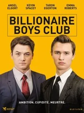 Affiche officielle du film Billionaire Boys Club (2018) en TrueFrench - HDLight - Regarder en streaming sur GauloisFlix