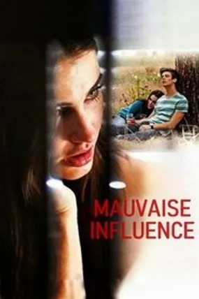 Affiche officielle du film Mauvaise influence (2012) en TrueFrench - DVDRIP - Regarder en streaming sur GauloisFlix