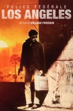Affiche officielle du film Police Fédérale - Los Angeles (1985) en TrueFrench - HDLight - Regarder en streaming sur GauloisFlix