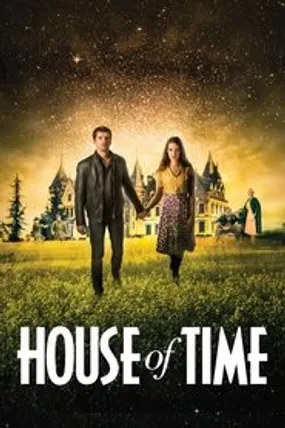 Affiche officielle du film House of Time (2016) en TrueFrench - HDLight - Regarder en streaming sur GauloisFlix