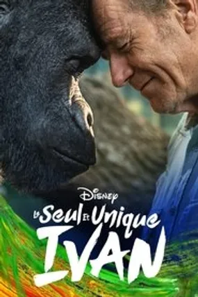 Affiche officielle du film Le Seul et Unique Ivan (2020) en French - HDLight - Regarder en streaming sur GauloisFlix