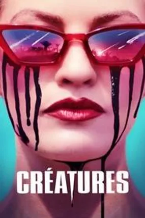Affiche officielle du film Créatures (2021) en French - HDLight - Regarder en streaming sur GauloisFlix