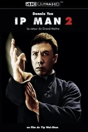 Affiche officielle du film Ip Man 2 (2010) en TrueFrench - HDLight - Regarder en streaming sur GauloisFlix