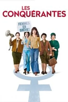Affiche officielle du film Les conquérantes (2017) en TrueFrench - HDLight - Regarder en streaming sur GauloisFlix