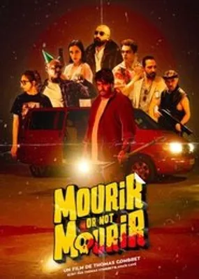 Affiche officielle du film Mourir or not mourir (2024) en TrueFrench - HDLight - Regarder en streaming sur GauloisFlix