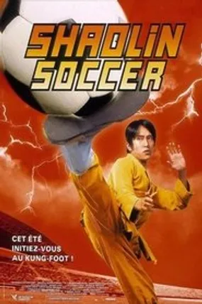 Affiche officielle du film Shaolin Soccer (2001) en TrueFrench - HDLight - Regarder en streaming sur GauloisFlix