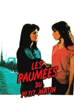Affiche officielle du film Les Paumées du petit matin (1981) en TrueFrench - HDLight - Regarder en streaming sur GauloisFlix