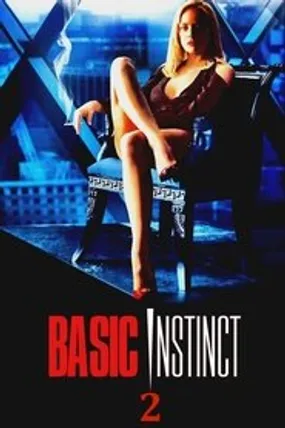 Affiche officielle du film Basic Instinct 2 (2006) en TrueFrench - HDLight - Regarder en streaming sur GauloisFlix