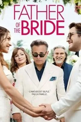 Affiche officielle du film Father of the Bride (2022) en TrueFrench - HDLight - Regarder en streaming sur GauloisFlix