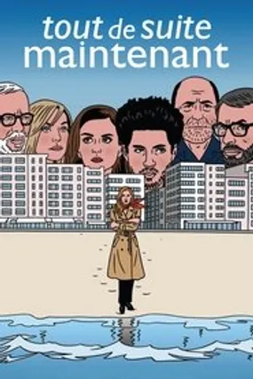 Affiche officielle du film Tout de suite maintenant (2016) en French - Regarder en streaming sur GauloisFlix