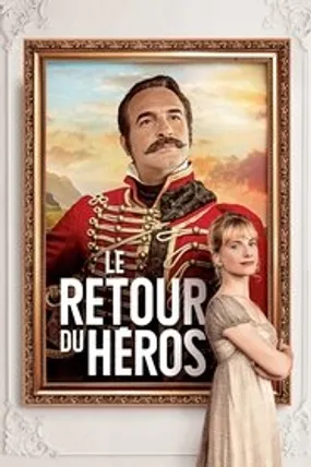 Affiche officielle du film Le Retour du héros (2018) en French - HDLight - Regarder en streaming sur GauloisFlix