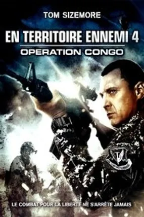 Affiche officielle du film En territoire ennemi 4 : Opération Congo (2014) en French - HDLight - Regarder en streaming sur GauloisFlix