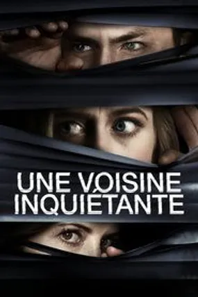 Affiche officielle du film Une voisine inquiétante (2018) en French - Regarder en streaming sur GauloisFlix