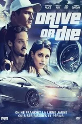 Affiche officielle du film Drive or Die (2020) en French - HDLight - Regarder en streaming sur GauloisFlix