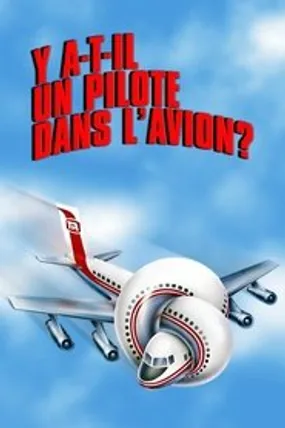 Affiche officielle du film Y a-t-il un pilote dans l'avion ? (1980) en French - Regarder en streaming sur GauloisFlix