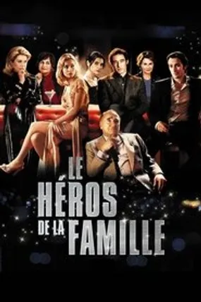 Affiche officielle du film Le Héros de la famille (2006) en French - Regarder en streaming sur GauloisFlix