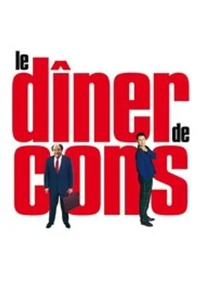 Affiche officielle du film Le Dîner de cons (1998) en French - HDLight - Regarder en streaming sur GauloisFlix