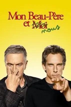 Affiche officielle du film Mon beau-père et nous (2010) en TrueFrench - HDLight - Regarder en streaming sur GauloisFlix