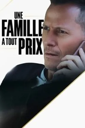 Affiche officielle du film Une famille à tout prix ! (2020) en French - DVDRIP - Regarder en streaming sur GauloisFlix